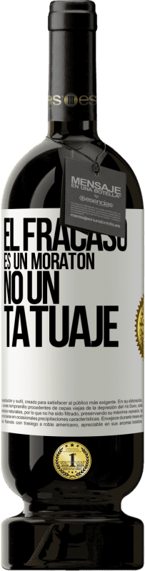 «El fracaso es un moratón, no un tatuaje» Edición Premium MBS® Reserva