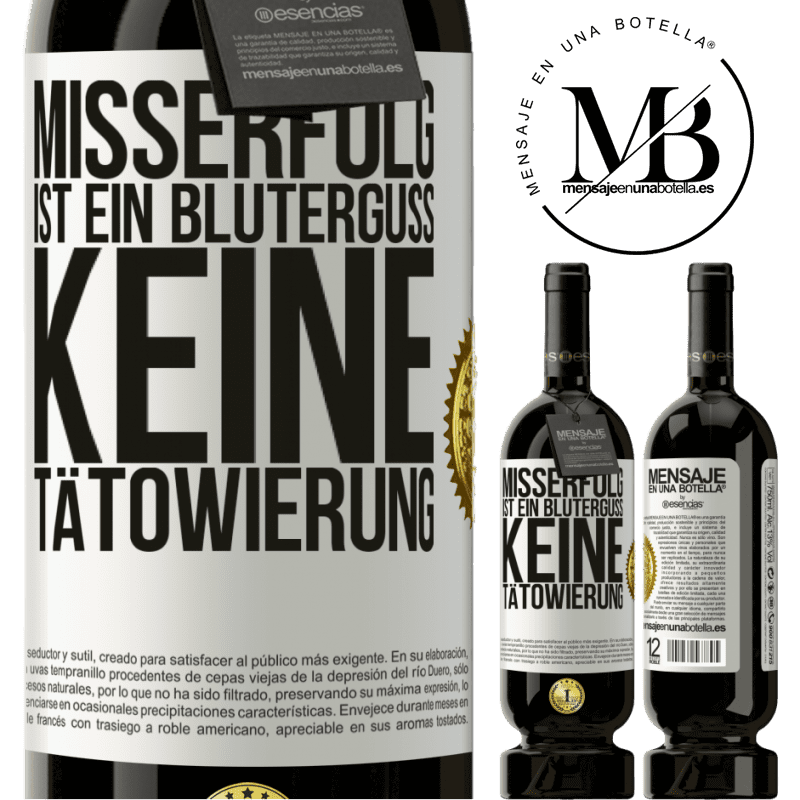 49,95 € Kostenloser Versand | Rotwein Premium Ausgabe MBS® Reserve Scheitern ist ein Bluterguss, keine Tätowierung Weißes Etikett. Anpassbares Etikett Reserve 12 Monate Ernte 2016 Tempranillo
