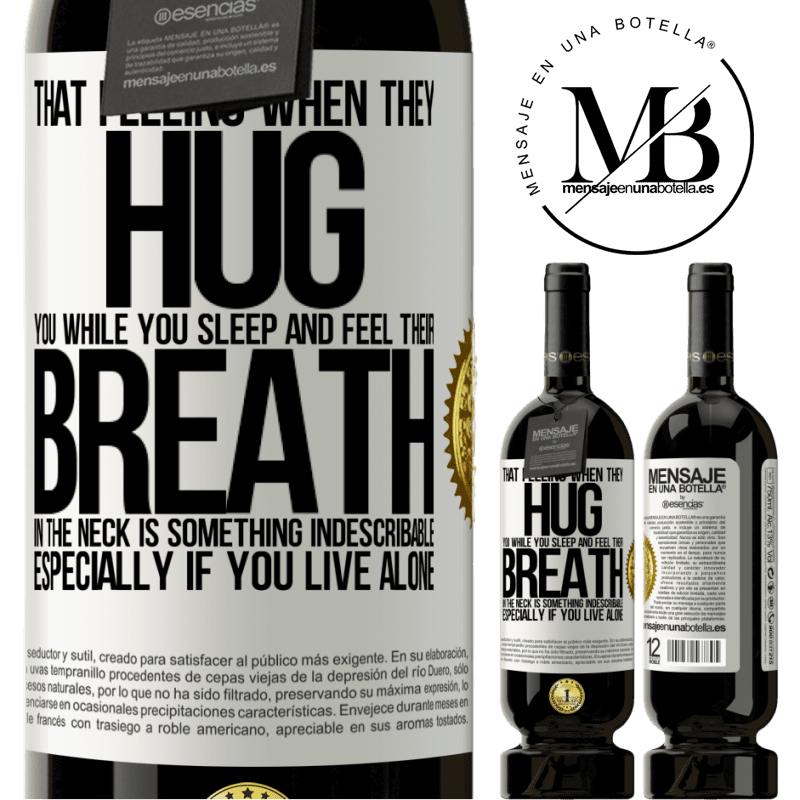 29,95 € Free Shipping | Red Wine Premium Edition MBS® Reserva That feeling when they hug you while you sleep and feel their breath in the neck, is something indescribable. Especially if White Label. Customizable label Reserva 12 Months Harvest 2014 Tempranillo