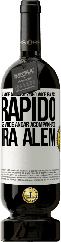 49,95 € | Vinho tinto Edição Premium MBS® Reserva Se você andar sozinho, você irá mais rápido. Se você andar acompanhado, irá além Etiqueta Branca. Etiqueta personalizável Reserva 12 Meses Colheita 2016 Tempranillo