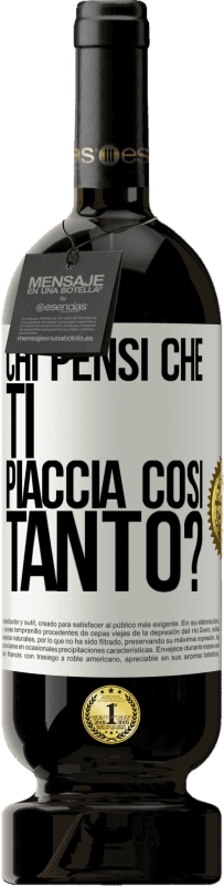 Spedizione Gratuita | Vino rosso Edizione Premium MBS® Riserva chi pensi che ti piaccia così tanto? Etichetta Bianca. Etichetta personalizzabile Riserva 12 Mesi Raccogliere 2014 Tempranillo