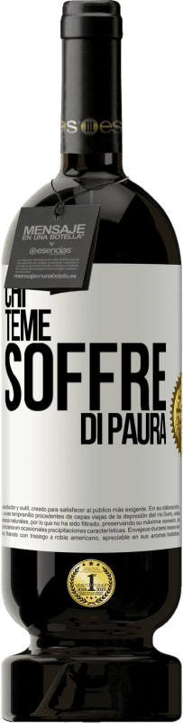 49,95 € Spedizione Gratuita | Vino rosso Edizione Premium MBS® Riserva Chi teme, soffre di paura Etichetta Bianca. Etichetta personalizzabile Riserva 12 Mesi Raccogliere 2016 Tempranillo