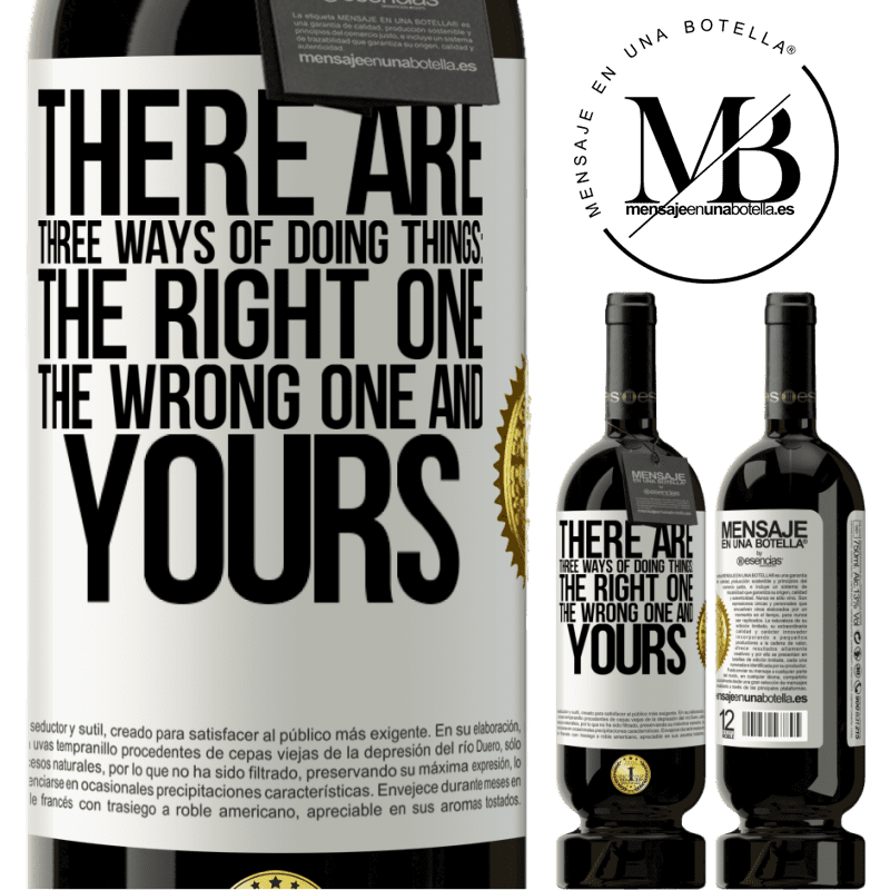 49,95 € Free Shipping | Red Wine Premium Edition MBS® Reserve There are three ways of doing things: the right one, the wrong one and yours White Label. Customizable label Reserve 12 Months Harvest 2014 Tempranillo