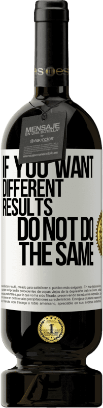 49,95 € 免费送货 | 红酒 高级版 MBS® 预订 如果您正在寻找不同的结果，请不要总是做同样的事情 白标. 可自定义的标签 预订 12 个月 收成 2016 Tempranillo
