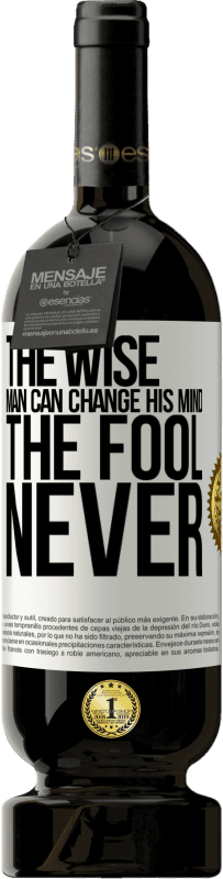 49,95 € Free Shipping | Red Wine Premium Edition MBS® Reserve The wise man can change his mind. The fool, never White Label. Customizable label Reserve 12 Months Harvest 2015 Tempranillo