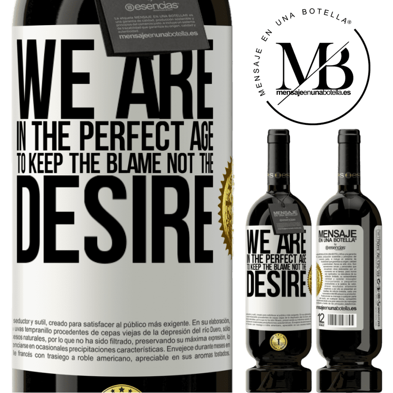 39,95 € Free Shipping | Red Wine Premium Edition MBS® Reserva We are in the perfect age to keep the blame, not the desire White Label. Customizable label Reserva 12 Months Harvest 2015 Tempranillo