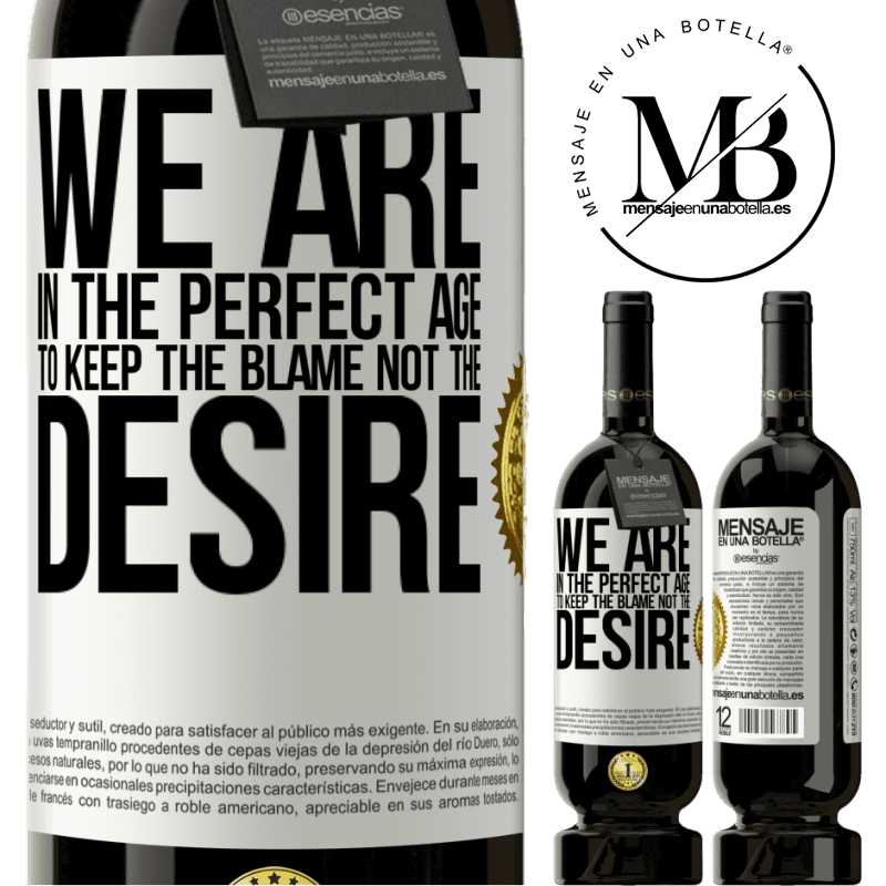 49,95 € Free Shipping | Red Wine Premium Edition MBS® Reserve We are in the perfect age to keep the blame, not the desire White Label. Customizable label Reserve 12 Months Harvest 2016 Tempranillo