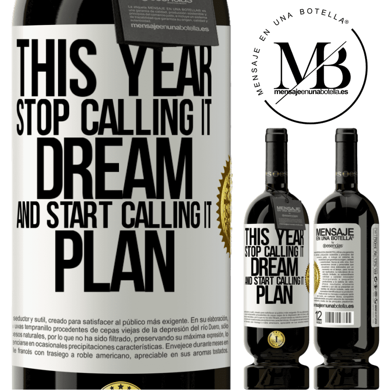 49,95 € Free Shipping | Red Wine Premium Edition MBS® Reserve This year stop calling it dream and start calling it plan White Label. Customizable label Reserve 12 Months Harvest 2015 Tempranillo