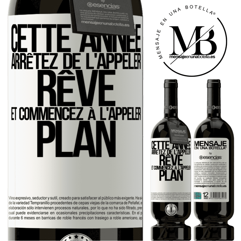 «Cette année arrêtez de l'appeler rêve et commencez à l'appeler plan» Édition Premium MBS® Réserve