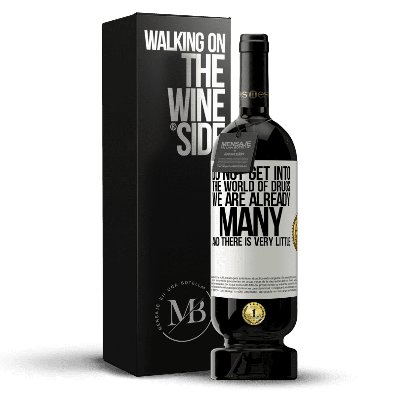 49,95 € Free Shipping | Red Wine Premium Edition MBS® Reserve Do not get into the world of drugs ... We are already many and there is very little White Label. Customizable label Reserve 12 Months Harvest 2015 Tempranillo