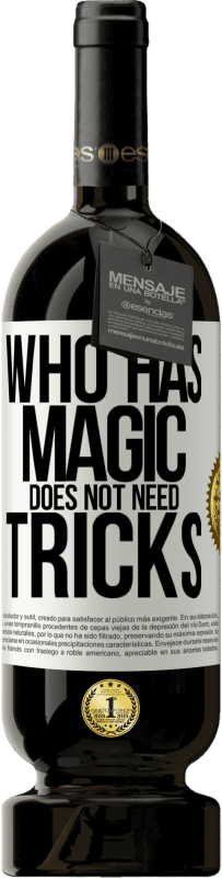 «У кого есть магия, трюки не нужны» Premium Edition MBS® Бронировать