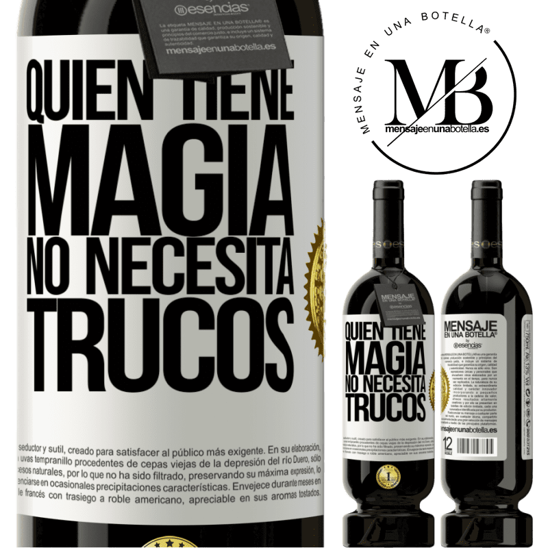 49,95 € Envío gratis | Vino Tinto Edición Premium MBS® Reserva Quien tiene magia no necesita trucos Etiqueta Blanca. Etiqueta personalizable Reserva 12 Meses Cosecha 2015 Tempranillo