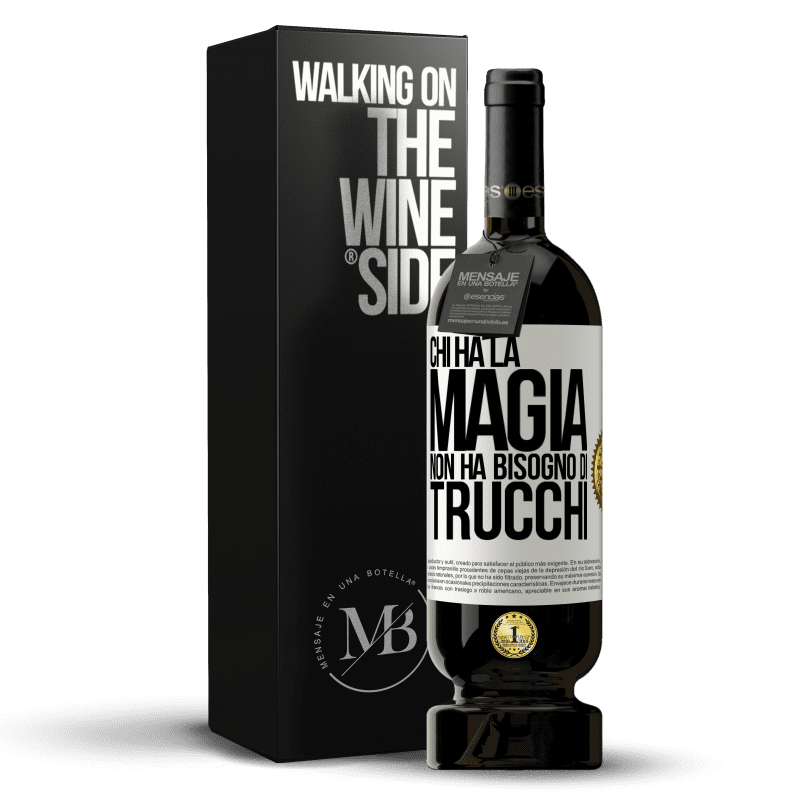 49,95 € Spedizione Gratuita | Vino rosso Edizione Premium MBS® Riserva Chi ha la magia non ha bisogno di trucchi Etichetta Bianca. Etichetta personalizzabile Riserva 12 Mesi Raccogliere 2015 Tempranillo