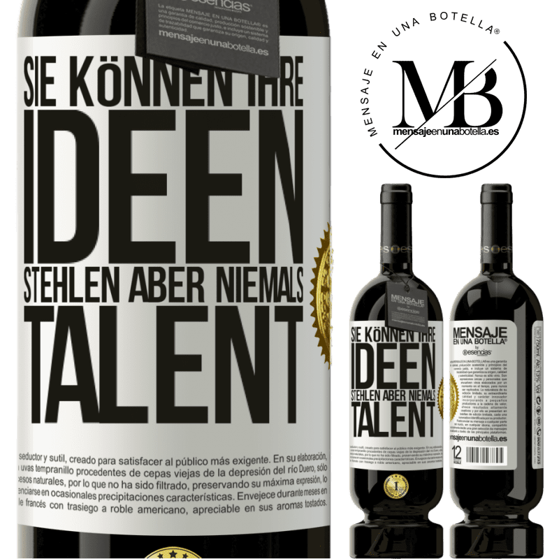 49,95 € Kostenloser Versand | Rotwein Premium Ausgabe MBS® Reserve Sie können deine Ideen stehlen, aber niemals dein Talent Weißes Etikett. Anpassbares Etikett Reserve 12 Monate Ernte 2016 Tempranillo