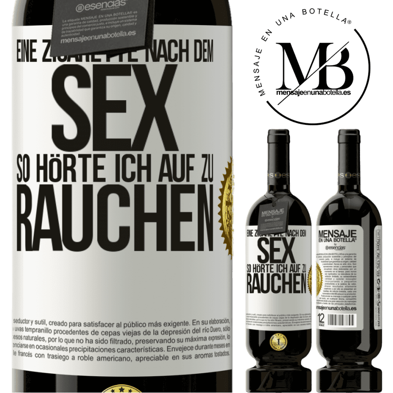 49,95 € Kostenloser Versand | Rotwein Premium Ausgabe MBS® Reserve Eine Zigarette nach dem Sex. So hörte ich auf zu rauchen Weißes Etikett. Anpassbares Etikett Reserve 12 Monate Ernte 2016 Tempranillo