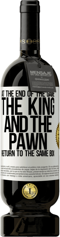 «At the end of the game, the king and the pawn return to the same box» Premium Edition MBS® Reserve