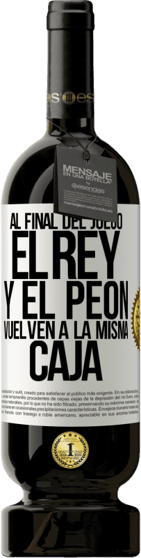 49,95 € Envío gratis | Vino Tinto Edición Premium MBS® Reserva Al final del juego, el rey y el peón vuelven a la misma caja Etiqueta Blanca. Etiqueta personalizable Reserva 12 Meses Cosecha 2016 Tempranillo