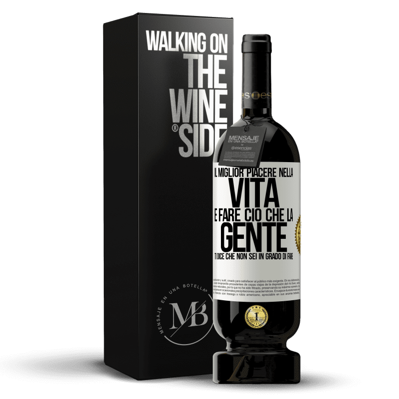 49,95 € Spedizione Gratuita | Vino rosso Edizione Premium MBS® Riserva Il miglior piacere nella vita è fare ciò che la gente ti dice che non sei in grado di fare Etichetta Bianca. Etichetta personalizzabile Riserva 12 Mesi Raccogliere 2015 Tempranillo