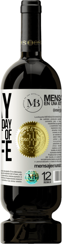 «Today is the first day of the rest of my life» Premium Edition MBS® Reserve