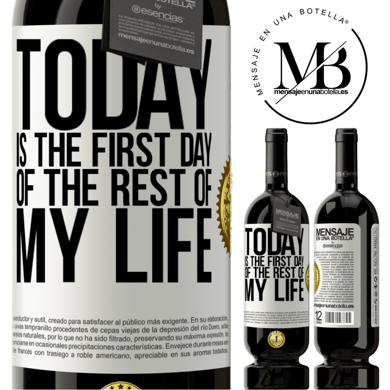 29,95 € Free Shipping | Red Wine Premium Edition MBS® Reserva Today is the first day of the rest of my life White Label. Customizable label Reserva 12 Months Harvest 2014 Tempranillo