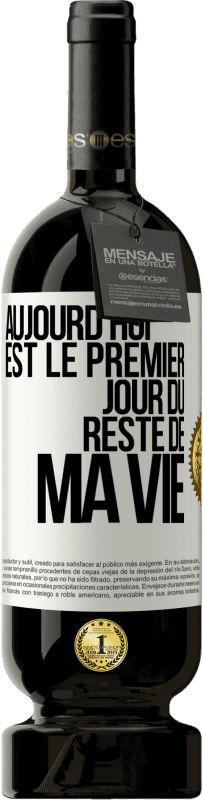 49,95 € Envoi gratuit | Vin rouge Édition Premium MBS® Réserve Aujourd'hui est le premier jour du reste de ma vie Étiquette Blanche. Étiquette personnalisable Réserve 12 Mois Récolte 2016 Tempranillo