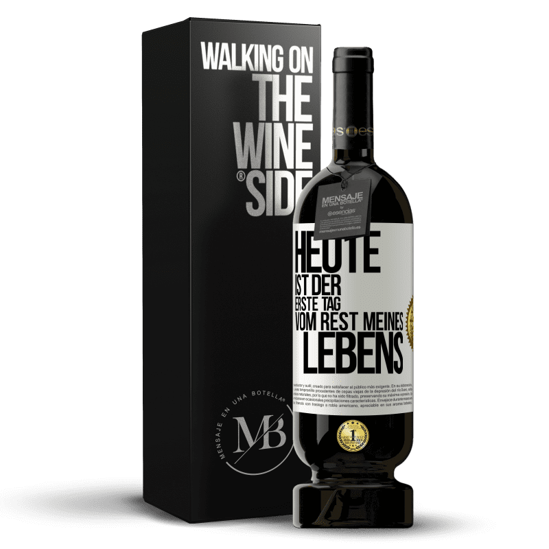 49,95 € Kostenloser Versand | Rotwein Premium Ausgabe MBS® Reserve Heute ist der erste Tag vom Rest meines Lebens Weißes Etikett. Anpassbares Etikett Reserve 12 Monate Ernte 2015 Tempranillo