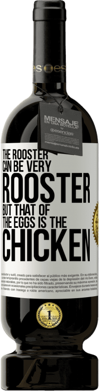 49,95 € | Красное вино Premium Edition MBS® Бронировать Петух может быть очень петухом, но из яиц это курица Белая этикетка. Настраиваемая этикетка Бронировать 12 Месяцы Урожай 2016 Tempranillo