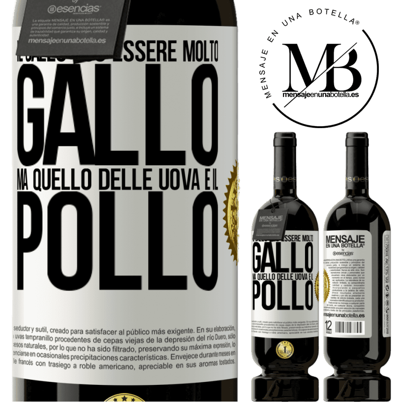 49,95 € Spedizione Gratuita | Vino rosso Edizione Premium MBS® Riserva Il gallo può essere molto gallo, ma quello delle uova è il pollo Etichetta Bianca. Etichetta personalizzabile Riserva 12 Mesi Raccogliere 2015 Tempranillo