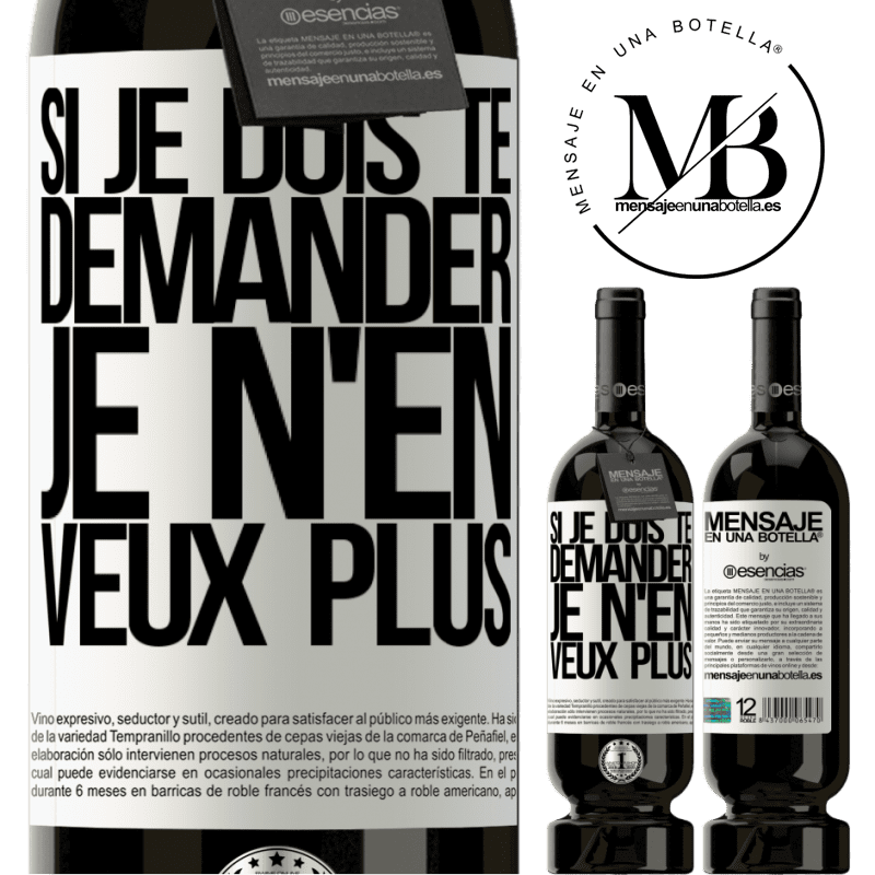 «Si je dois te le demander, je ne le veux plus» Édition Premium MBS® Réserve