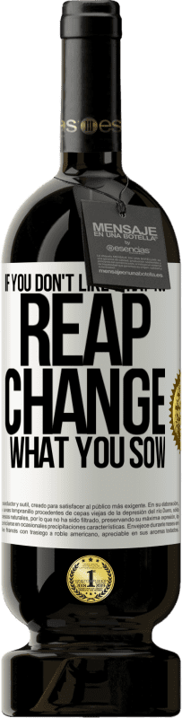 «If you don't like what you reap, change what you sow» Premium Edition MBS® Reserve