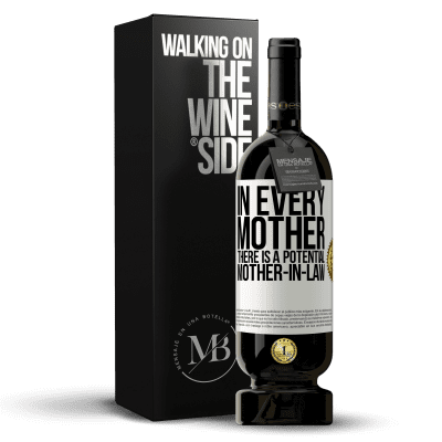 «In every mother there is a potential mother-in-law» Premium Edition MBS® Reserve