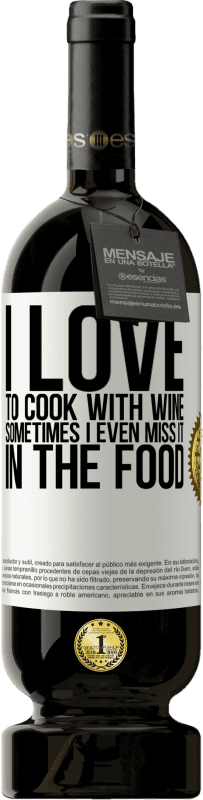 «私はワインで料理するのが大好きです。時々私は食べ物でそれを見逃すことさえあります» プレミアム版 MBS® 予約する