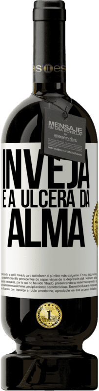 «Inveja é a úlcera da alma» Edição Premium MBS® Reserva