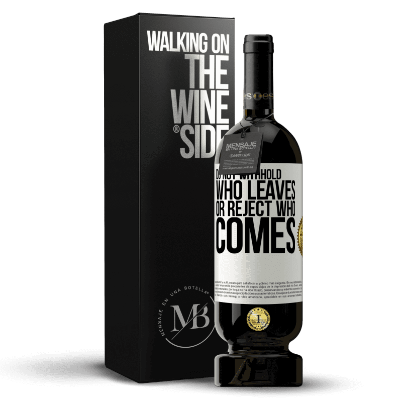 49,95 € Free Shipping | Red Wine Premium Edition MBS® Reserve Do not withhold who leaves, or reject who comes White Label. Customizable label Reserve 12 Months Harvest 2014 Tempranillo