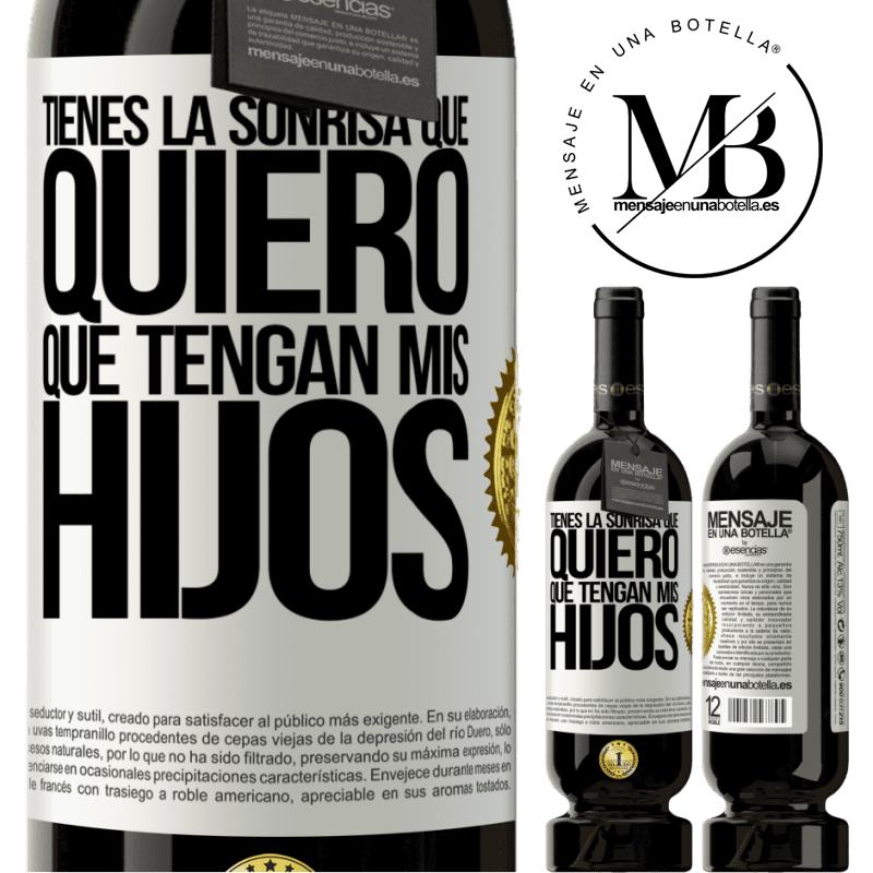 39,95 € Envío gratis | Vino Tinto Edición Premium MBS® Reserva Tienes la sonrisa que quiero que tengan mis hijos Etiqueta Blanca. Etiqueta personalizable Reserva 12 Meses Cosecha 2015 Tempranillo