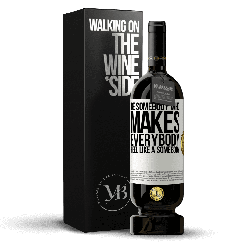 49,95 € Free Shipping | Red Wine Premium Edition MBS® Reserve Be somebody who makes everybody feel like a somebody White Label. Customizable label Reserve 12 Months Harvest 2014 Tempranillo