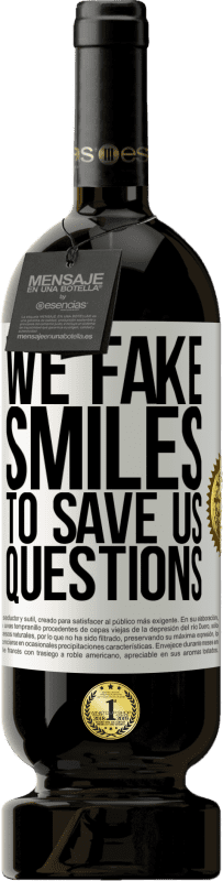 49,95 € | 红酒 高级版 MBS® 预订 我们假装笑容来挽救我们的问题 白标. 可自定义的标签 预订 12 个月 收成 2016 Tempranillo