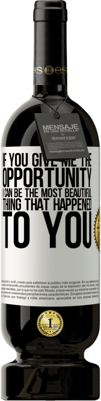 «Если вы дадите мне возможность, я могу быть самой красивой вещью, которая случилась с вами» Premium Edition MBS® Бронировать