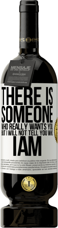 «There is someone who really wants you, but I will not tell you who I am» Premium Edition MBS® Reserve