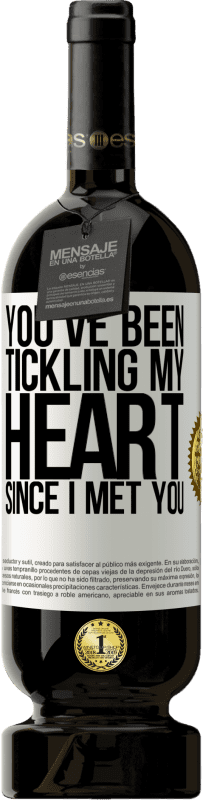 49,95 € Бесплатная доставка | Красное вино Premium Edition MBS® Бронировать Ты щекотал мое сердце с тех пор, как я встретил тебя Белая этикетка. Настраиваемая этикетка Бронировать 12 Месяцы Урожай 2016 Tempranillo