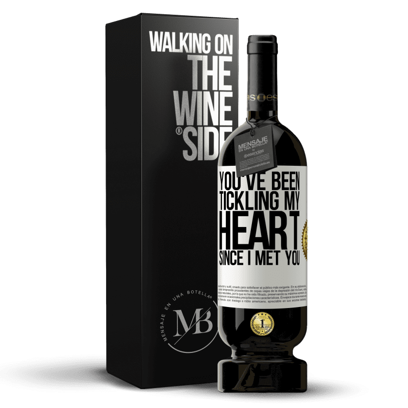 49,95 € Free Shipping | Red Wine Premium Edition MBS® Reserve You've been tickling my heart since I met you White Label. Customizable label Reserve 12 Months Harvest 2015 Tempranillo