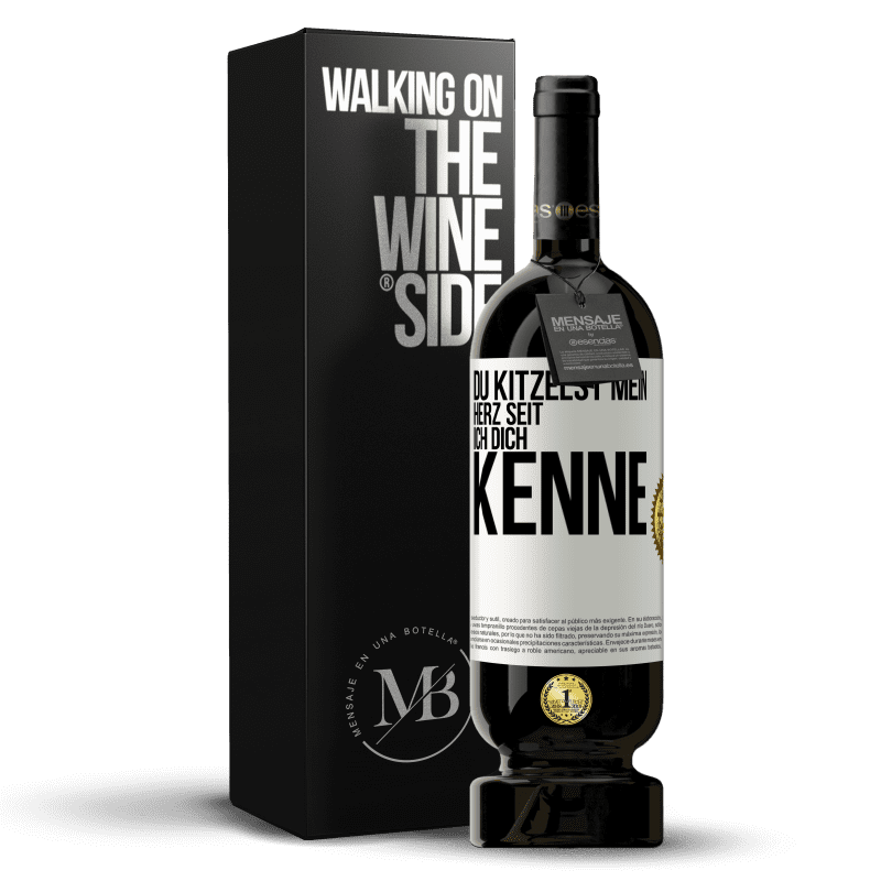 49,95 € Kostenloser Versand | Rotwein Premium Ausgabe MBS® Reserve Du kitzelst mein Herz seit ich dich kenne Weißes Etikett. Anpassbares Etikett Reserve 12 Monate Ernte 2016 Tempranillo