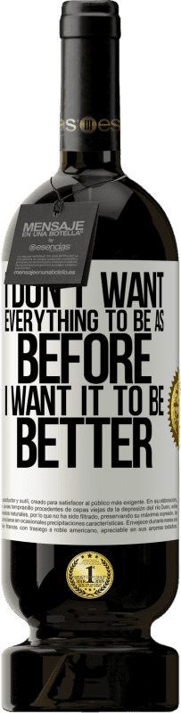 «I don't want everything to be as before, I want it to be better» Premium Edition MBS® Reserve