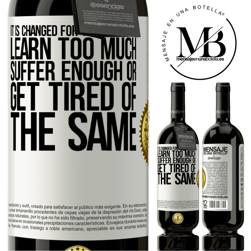 49,95 € Free Shipping | Red Wine Premium Edition MBS® Reserve It is changed for three reasons. Learn too much, suffer enough or get tired of the same White Label. Customizable label Reserve 12 Months Harvest 2015 Tempranillo