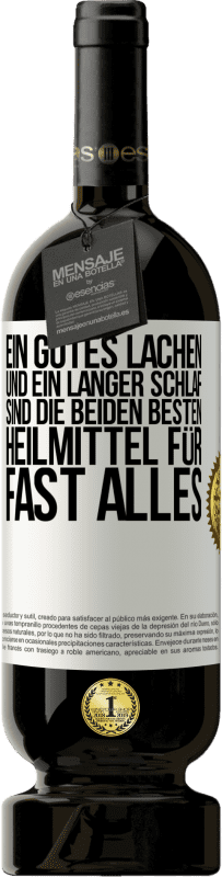 49,95 € | Rotwein Premium Ausgabe MBS® Reserve Ein gutes Lachen und ein langer Schlaf sind die beiden besten Heilmittel für fast alles Weißes Etikett. Anpassbares Etikett Reserve 12 Monate Ernte 2015 Tempranillo