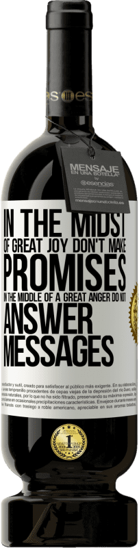 «In the midst of great joy, don't make promises. In the middle of a great anger, do not answer messages» Premium Edition MBS® Reserve