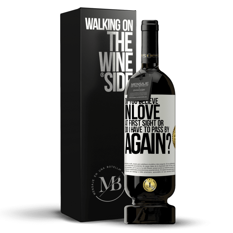 49,95 € Free Shipping | Red Wine Premium Edition MBS® Reserve do you believe in love at first sight or do I have to pass by again? White Label. Customizable label Reserve 12 Months Harvest 2014 Tempranillo