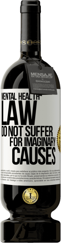 «Mental Health Law: Do not suffer for imaginary causes» Premium Edition MBS® Reserve