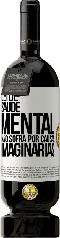 «Lei de Saúde Mental: Não sofra por causas imaginárias» Edição Premium MBS® Reserva