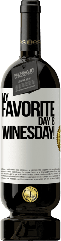 49,95 € | Красное вино Premium Edition MBS® Бронировать My favorite day is winesday! Белая этикетка. Настраиваемая этикетка Бронировать 12 Месяцы Урожай 2015 Tempranillo